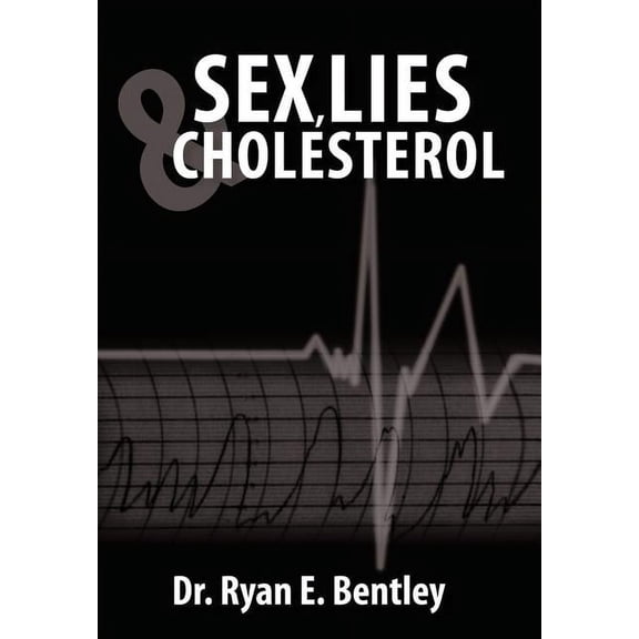Sex, Lies & Cholesterol