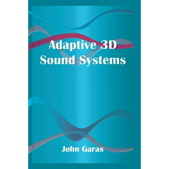 The Springer International Engineering a Adaptive 3D Sound Systems, Book 566, (Paperback)