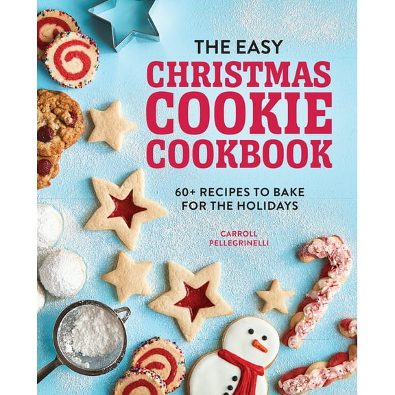 Pre-Owned The Easy Christmas Cookie Cookbook: 60  Recipes to Bake for the Holidays (Paperback) 1647397227 9781647397227