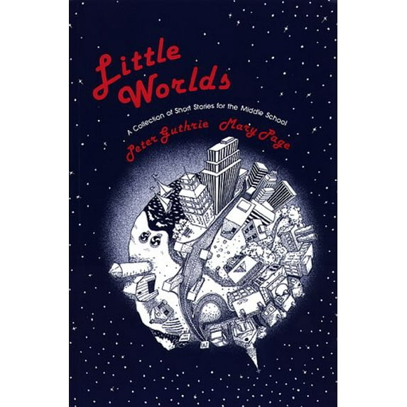 Pre-Owned Little Worlds : A Collection of Short Stories for the Middle School (Paperback) 1877653527 9781877653520