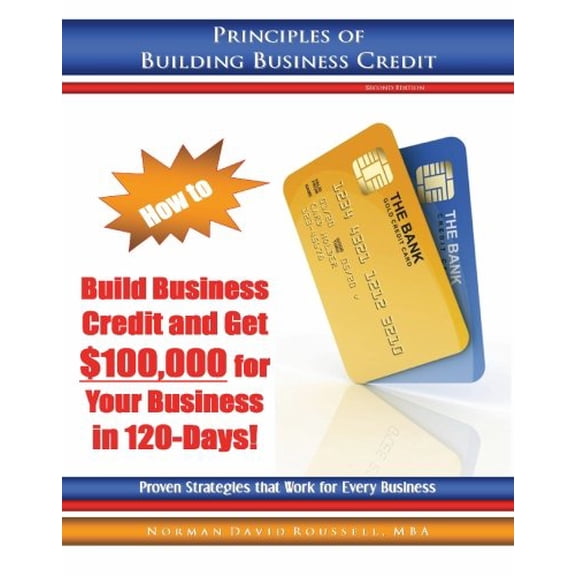 Pre-Owned Principles of Building Business Credit (Paperback) 0979620104 9780979620102