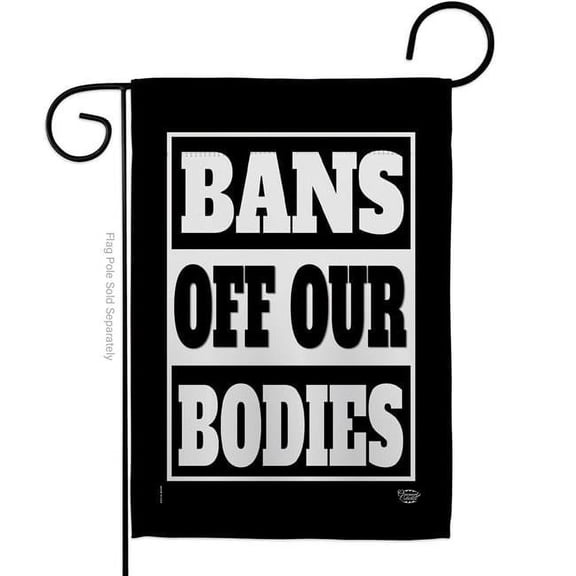 Ornament Collection G190160-BO 13 x 18.5 in. Bans Off Our Bodies Support Feminism Double-Sided Vertical Decorative Garden Flag