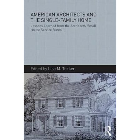 American Architects and the Single-Family Home