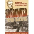 thumbnail image 1 of Pre-Owned Condemned to Live: A Panzer Artilleryman's Five-Front War (Hardcover) 1572491795 9781572491793, 1 of 1