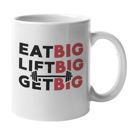 

Eat Lift Get Big Weightlifting Workout Fitness Quotes Coffee & Tea Gift Mug (11oz)