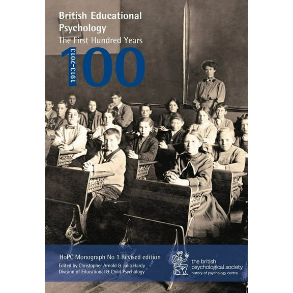 British Educational Psychology: The First Hundred Years (Paperback)