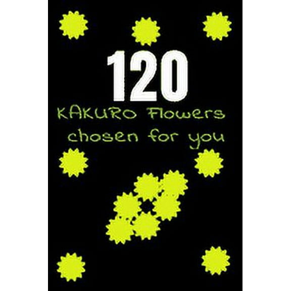 120 KAKURO Flowers chosen for you (Paperback)