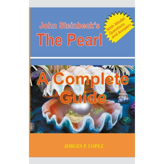 Reading John Steinbeck's the Pearl John Steinbeck's The Pearl: A Complete Guide, Book 4, (Paperback)