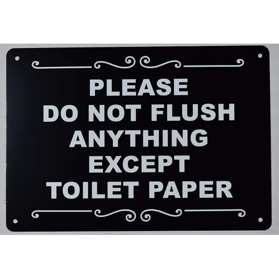 Please Do Not Flush Anything Except Toilet Paper Sign (Black, Rust Free Aluminium 7X10) (ref-2201)