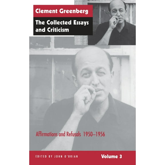 The Collected Essays and Criticism, Volume 3: Affirmations and Refusals, 1950-1956, (Paperback)