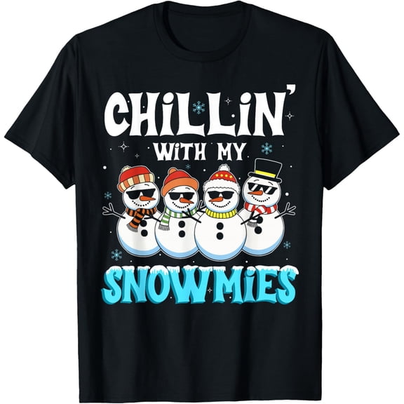 Chillin with My Snowmie Women Christmas Snowman Teacher Snow T-Shirt- American fashion hot selling casual retro high quality 100% cotton T-shirt 1 piece