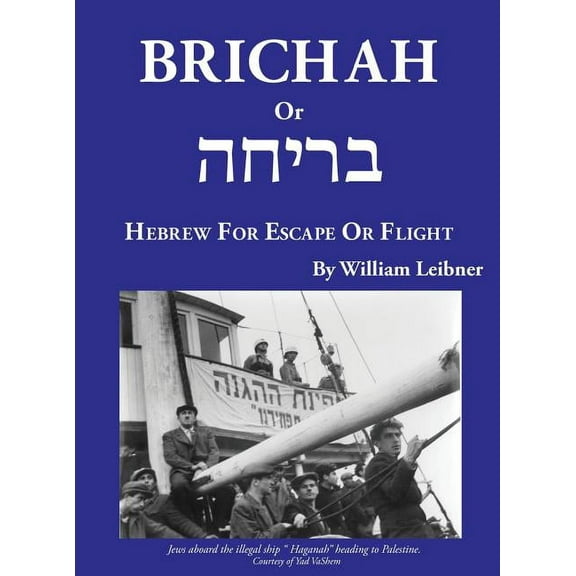 Brichah: (Hebrew for Escape or Flight), (Hardcover)