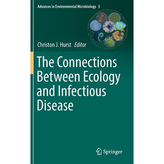 Advances in Environmental Microbiology The Connections Between Ecology and Infectious Disease, Book 5, (Hardcover)