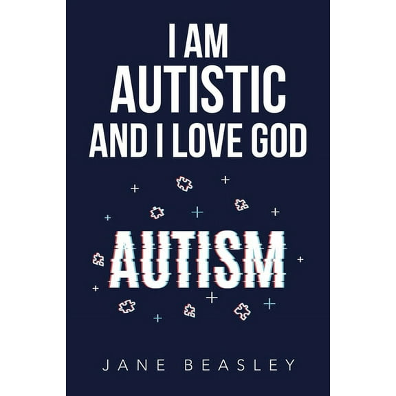 I Am Autistic and I Love God