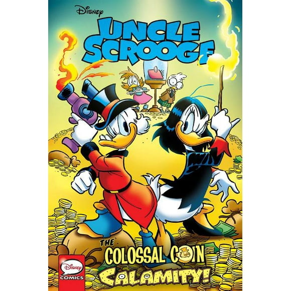 Uncle Scrooge: Uncle Scrooge: The Colossal Coin Calamity (Paperback)