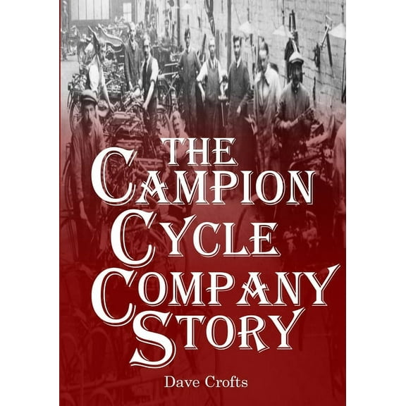 The Campion Cycle Company Story, (Paperback)