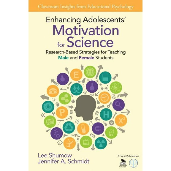 Enhancing Adolescents' Motivation for Science: Research-Based Strategies for Teaching Male and Female Students, (Paperback)