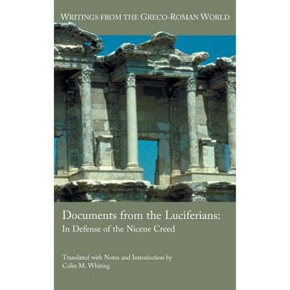 Documents from the Luciferians: In Defense of the Nicene Creed (Hardcover)