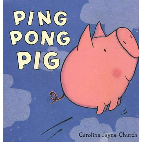 Pre-Owned Ping Pong Pig (Hardcover) 0823421767 9780823421763