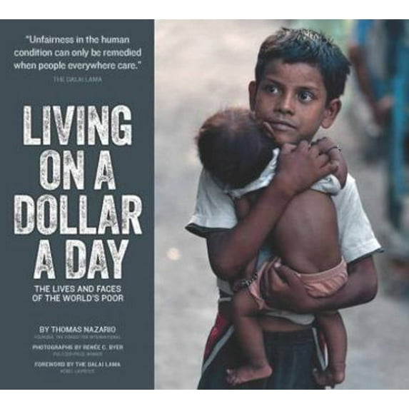 Pre-Owned Living on a Dollar a Day: The Lives and Faces of the World's Poor (Hardcover)