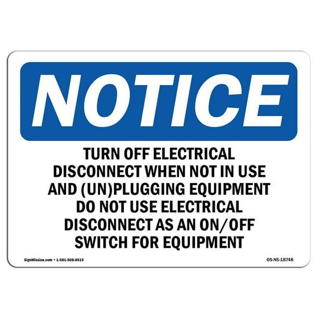 SignMission OS-NS-A-1824-L-18748 18 x 24 in. OSHA Notice Sign - Turn Off Electrical Disconnect When Not in Use