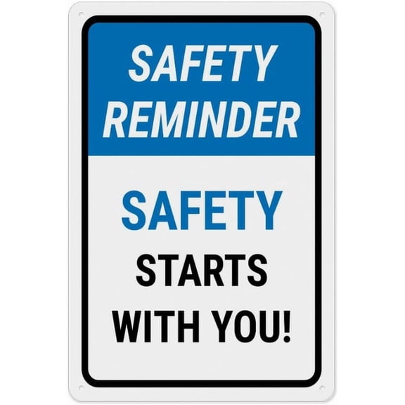 Safety Reminder Safety Starts With You Sign 12 X 8 Inch Metal Sign, Rustproof Aluminum, Multicolor