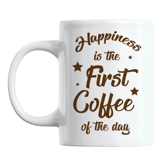 Happiness Is the First Coffee of the Day White Ceramic Coffee & Tea Mug (11oz)
