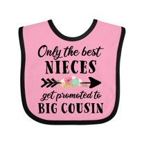 Inktastic Only the Best Nieces Get Promoted to Big Cousin Boys or Girls Baby Bib