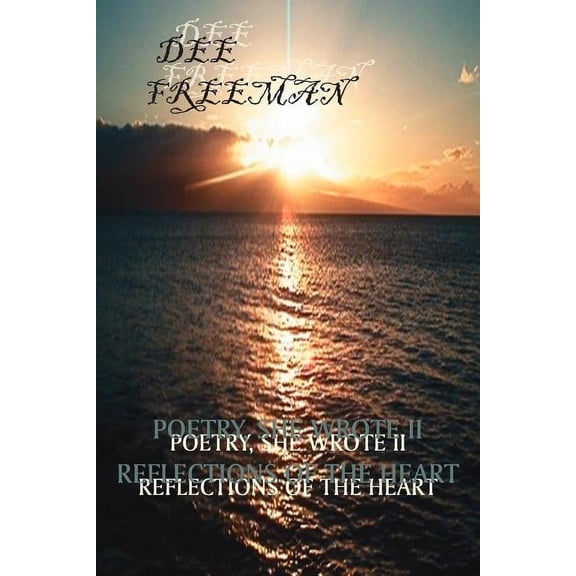 Poetry, She Wrote II : Reflections of the Heart