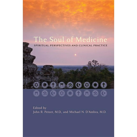 The Soul of Medicine: Spiritual Perspectives and Clinical Practice, (Hardcover)