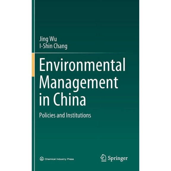 Environmental Management in China: Policies and Institutions, (Hardcover)