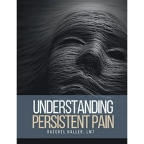 Understanding Persistent Pain, (Paperback)