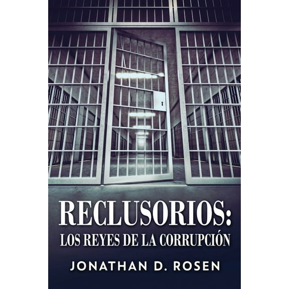 Reclusorios: Los reyes de la corrupción, (Paperback)