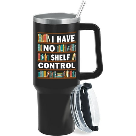 

“No Shelf Control” 40oz Tumbler - Book Lover Gift with Handle & Straw