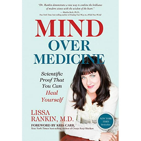 Pre-Owned Mind Over Medicine: Scientific Proof That You Can Heal Yourself (Hardcover) 1401939988 9781401939984