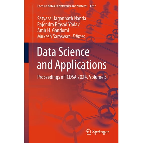 Lecture Notes in Networks and Systems Data Science and Applications: Proceedings of Icdsa 2024, Volume 5, Book 1237, (Paperback)