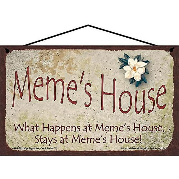 5x8 Meme's House Sign with Magnolia Flower What Happens at Meme's House Stays at Meme's House Vintage Style Decorative Household Family Home Décor Grandma Nickname Gift Signs for any Grandmother