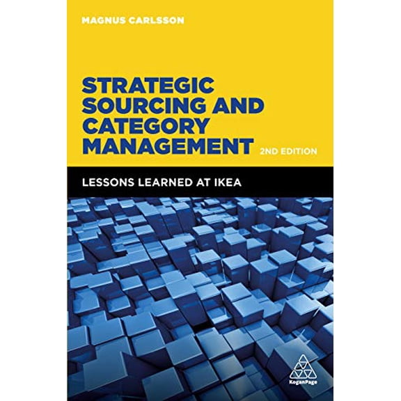 Pre-Owned Strategic Sourcing and Category Management: Lessons Learned at IKEA (Paperback) by Magnus Carlsson