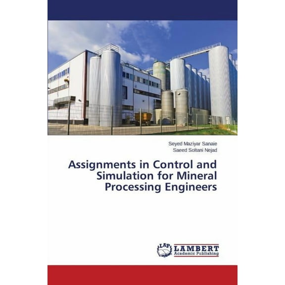 Assignments in Control and Simulation for Mineral Processing Engineers (Paperback)