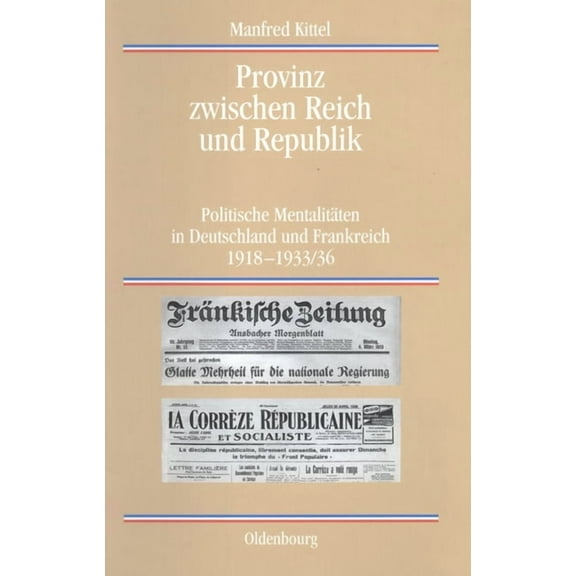 Quellen Und Darstellungen Zur Zeitgeschi Provinz zwischen Reich und Republik, Book 47, (Hardcover)