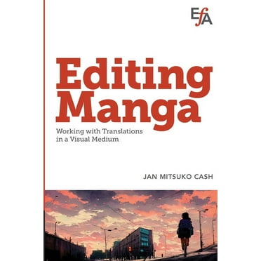 Editing Manga: Working with translations in a visual medium (Paperback)