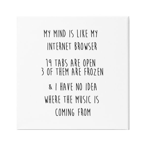 Stupell Industries My Mind Is Like Internet Browser Witty Phrase Graphic Art Gallery Wrapped Canvas Print Wall Art, Design by J. Weiss