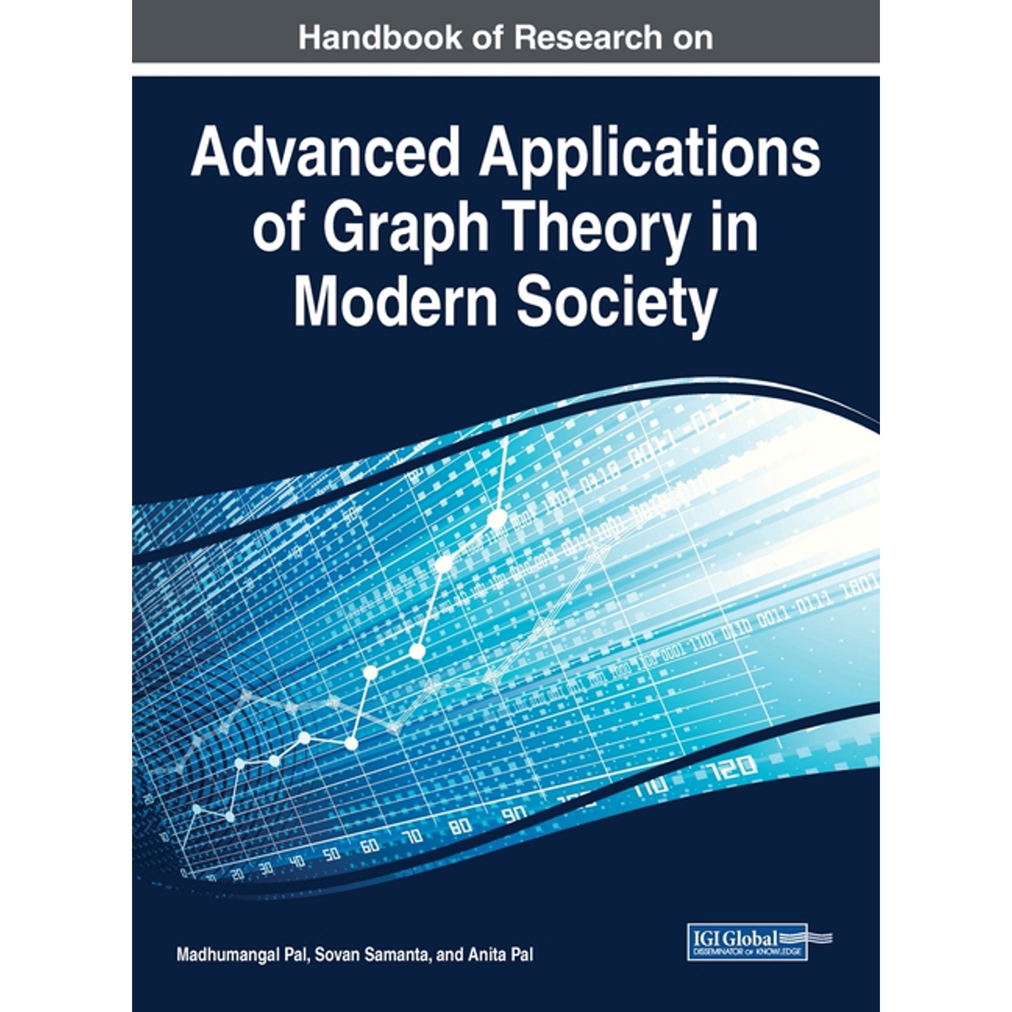 Handbook of Research on Advanced Applications of Graph Theory in Modern Society (Hardcover)
