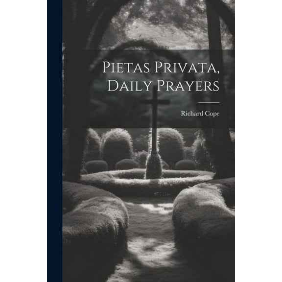 Pietas Privata, Daily Prayers (Paperback)