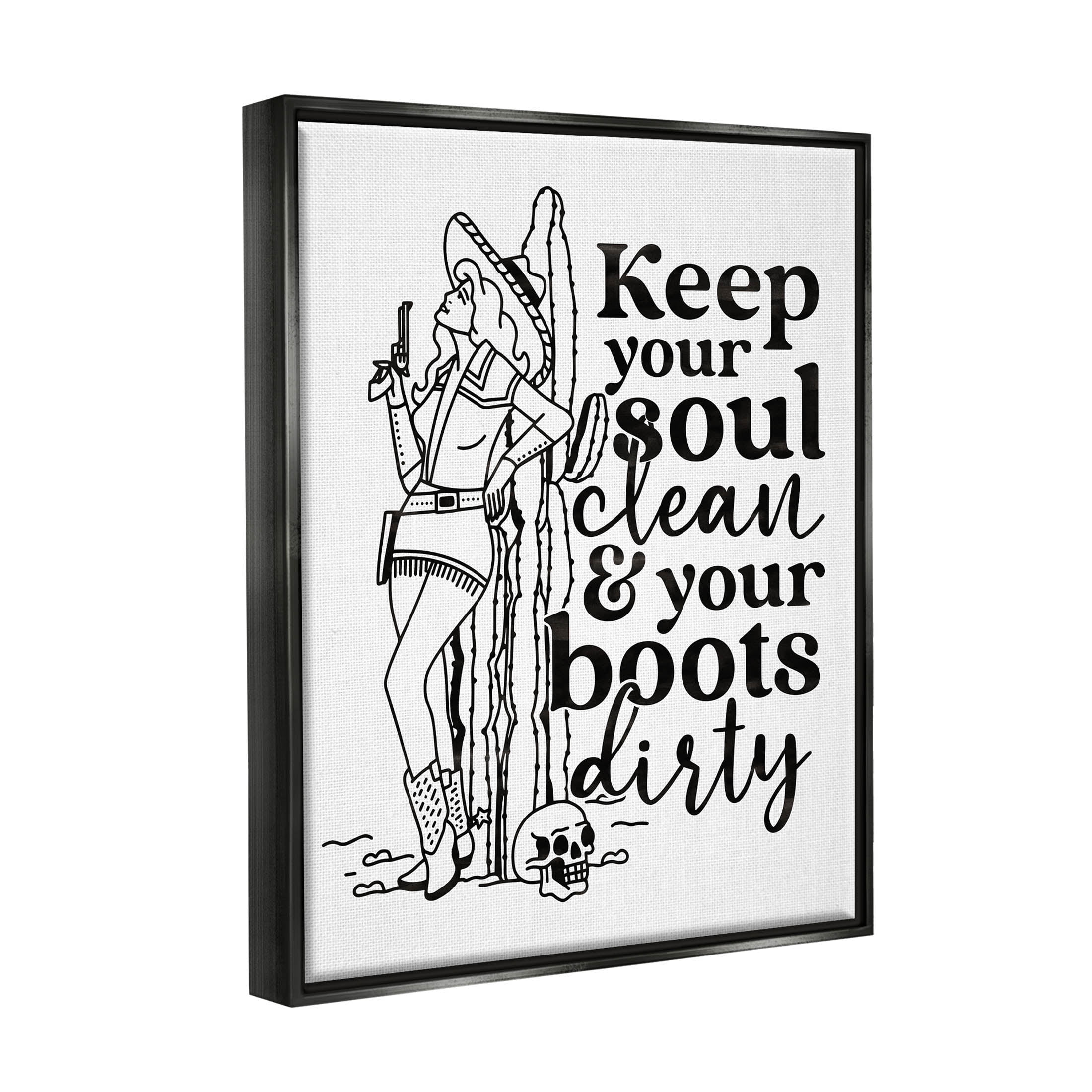 Keep Your Soul Clean Boots Dirty Cowgirl Novelty Graphic Art Jet Black Framed Art Print Wall Art
