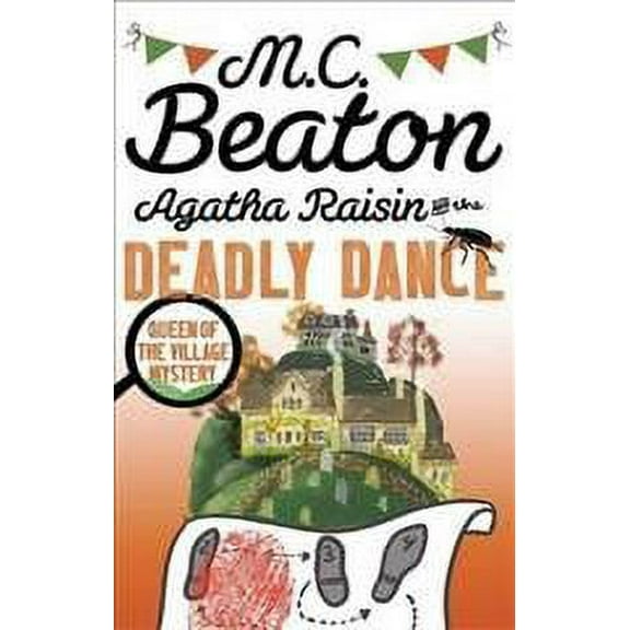 Agatha Raisin and the Deadly Dance