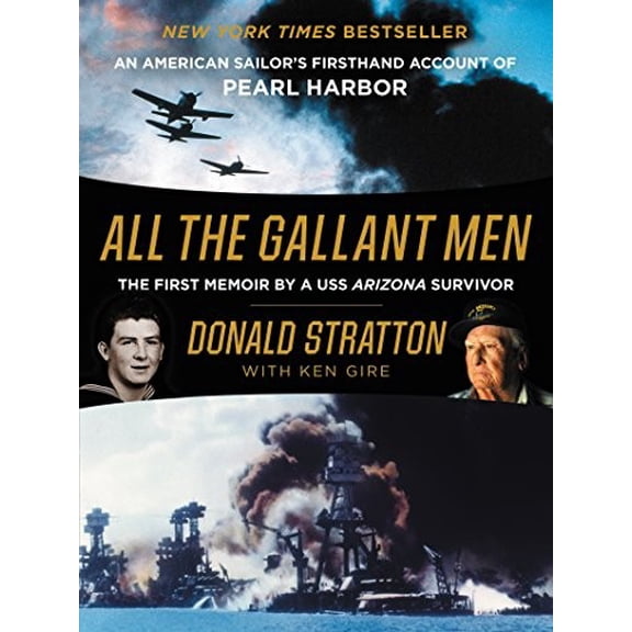 Pre-Owned All the Gallant Men: An American Sailor's Firsthand Account of Pearl Harbor (Hardcover)