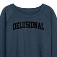 thumbnail image 3 of Instant Message - Delusional - Women's Lightweight French Terry Long Sleeve Shirt, 3 of 6