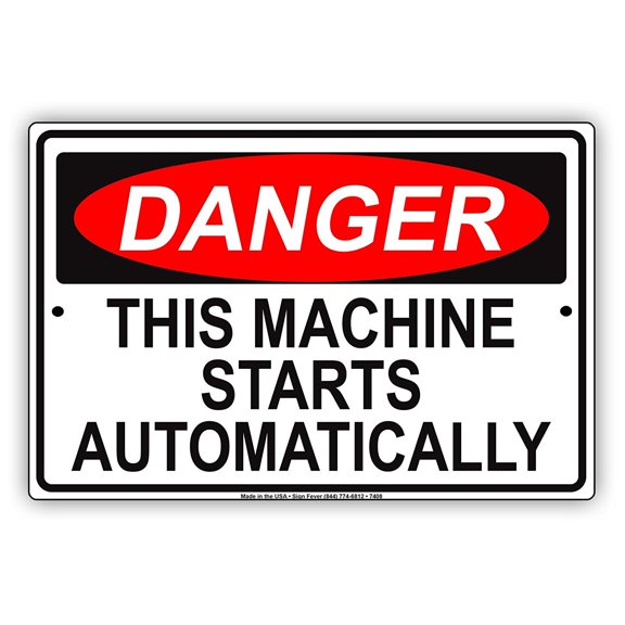 OSHA DANGER This Machine Starts Automatically Beware Alert Warning Notice Aluminum Metal 8"x12" Sign Plate