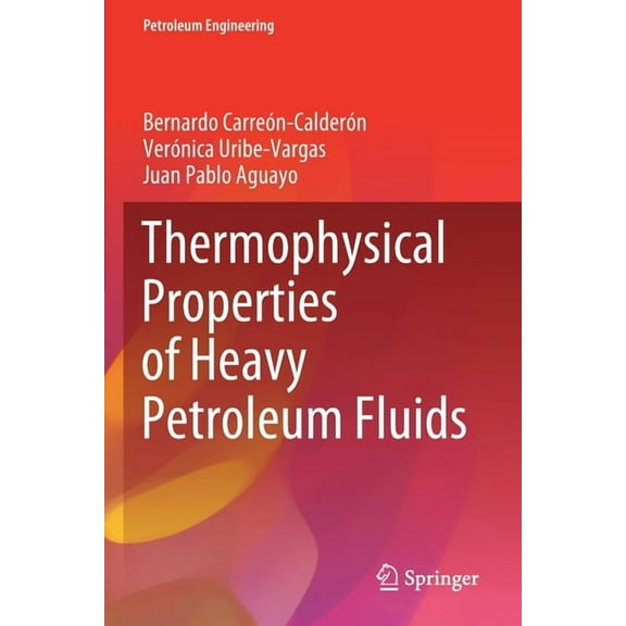 Petroleum Engineering Thermophysical Properties of Heavy Petroleum Fluids, (Paperback)